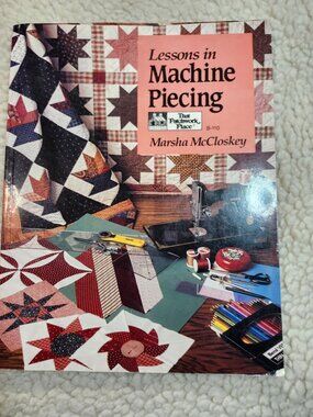 Marsha McCloskey Lessons in Machine Piecing That Patchwork Place 1990 Book